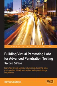Building Virtual Pentesting Labs for Advanced Penetration Testing - Second Edition_cover