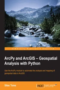 ArcPy and ArcGIS – Geospatial Analysis with Python_cover