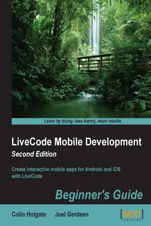 LiveCode Mobile Development: Beginner's Guide - Second Edition