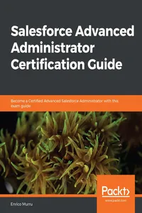 Salesforce Advanced Administrator Certification Guide_cover