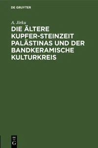 Die ältere Kupfer-Steinzeit Palästinas und der bandkeramische Kulturkreis_cover