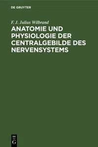 Anatomie und Physiologie der Centralgebilde des Nervensystems_cover