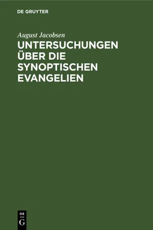 Untersuchungen über die synoptischen Evangelien