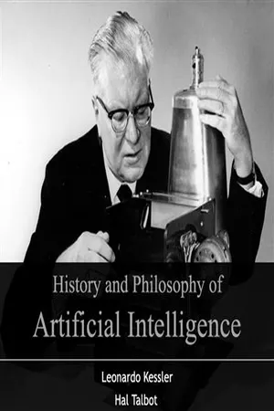History and Philosophy of Artificial Intelligence