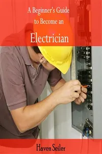 Beginner's Guide to Become an Electrician, A_cover