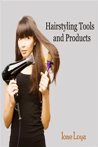 Hairstyling Tools and Products_cover