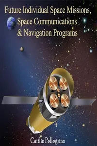 Future Individual Space Missions, Space Communications & Navigation Programs_cover