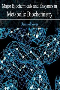 Major Biochemicals and Enzymes in Metabolic Biochemistry_cover