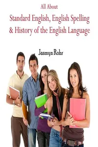 All About Standard English, English Spelling & History of the English Language_cover