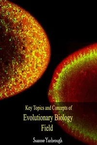 Key Topics and Concepts of Evolutionary Biology Field_cover