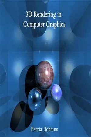 3D Rendering in Computer Graphics