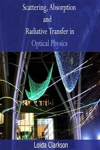 Scattering, Absorption and Radiative Transfer in Optical Physics_cover