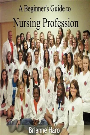 Beginner's Guide to Nursing Profession, A