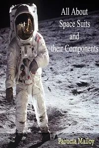 All About Space Suits and their Components_cover