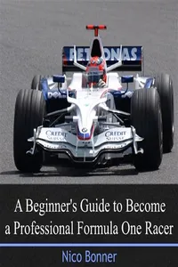 Beginner's Guide to Become a Professional Formula One Racer, A_cover