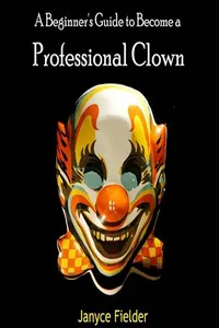 Beginner's Guide to Become a Professional Clown, A_cover