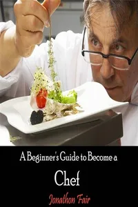 Beginner's Guide to Become a Chef, A_cover