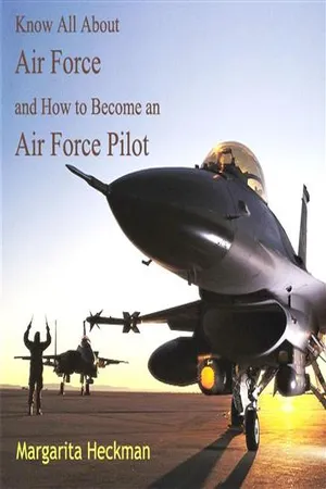 Know All About Air Force and How to Become an Air Force Pilot