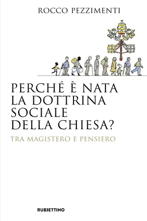 Perché è nata la dottrina sociale della Chiesa?