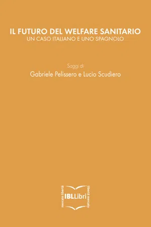 Il futuro del welfare sanitario. Un caso italiano e uno spagnolo