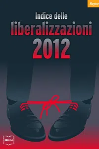 Indice delle liberalizzazioni 2012_cover