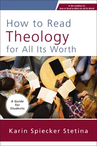 How to Read Theology for All Its Worth_cover