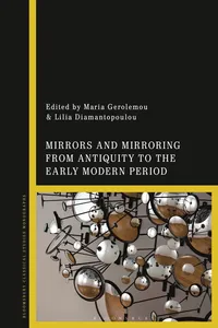 Mirrors and Mirroring from Antiquity to the Early Modern Period_cover