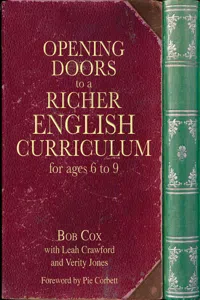 Opening Doors to a Richer English Curriculum for Ages 6 to 9_cover