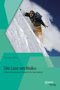 Die Lust am Risiko: Warum Extremsportler ihr Leben für den Sport riskieren_cover