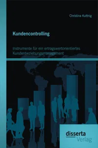 Kundencontrolling: Instrumente für ein ertragswertorientiertes Kundenbeziehungsmanagement_cover