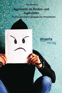 Aggression im Kindes- und Jugendalter: Psychoanalytisch-pädagogische Perspektiven_cover