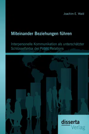 Miteinander Beziehungen führen: Interpersonelle Kommunikation als unterschätzter Schlüsselfaktor der Public Relations