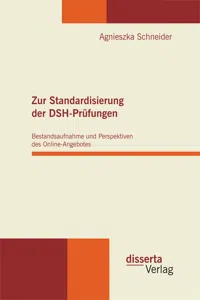 Zur Standardisierung der DSH-Prüfungen: Bestandsaufnahme und Perspektiven des Online-Angebotes_cover