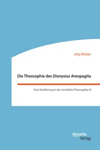 Die Theosophie des Dionysius Areopagita. Eine Einführung in die christliche Theosophie III_cover