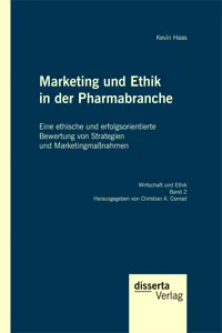 Marketing und Ethik in der Pharmabranche: Eine ethische und erfolgsorientierte Bewertung von Strategien und Marketingmaßnahmen_cover