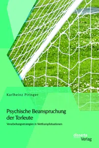 Psychische Beanspruchung der Torleute: Verarbeitungsstrategien in Wettkampfsituationen_cover