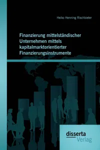 Finanzierung mittelständischer Unternehmen mittels kapitalmarktorientierter Finanzierungsinstrumente_cover