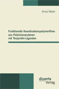 Funktionelle Koordinationspolymerfilme aus Polyiminoarylenen mit Terpyridin-Liganden_cover