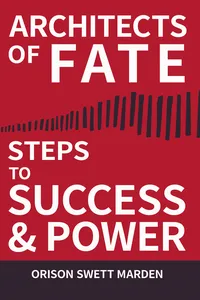 Architects of Fate - Or, Steps to Success and Power_cover