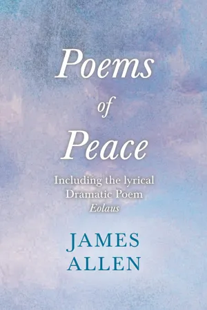 Poems of Peace -  Including the lyrical Dramatic Poem Eolaus