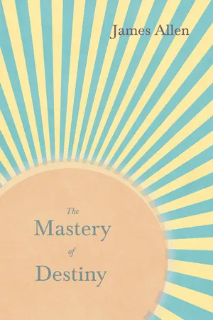 The Mastery of Destiny