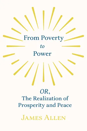 From Poverty to Power - OR, The Realization of Prosperity and Peace