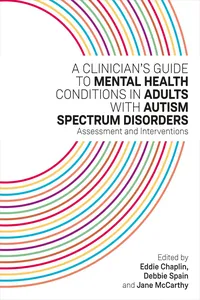 A Clinician's Guide to Mental Health Conditions in Adults with Autism Spectrum Disorders_cover