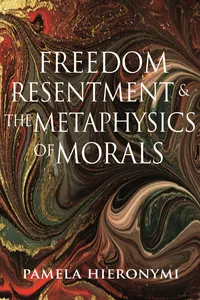 Freedom, Resentment, and the Metaphysics of Morals_cover