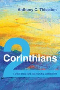 2 Corinthians: A Short Exegetical and Pastoral Commentary_cover