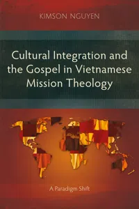 Cultural Integration and the Gospel in Vietnamese Mission Theology_cover