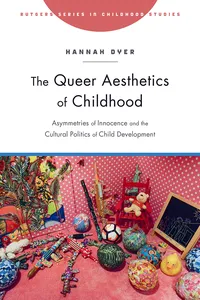 The Queer Aesthetics of Childhood_cover