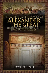 Unearthing the Family of Alexander the Great_cover