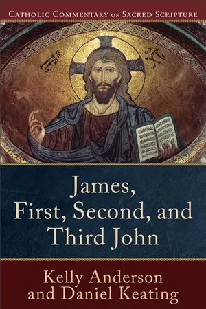 James, First, Second, and Third John (Catholic Commentary on Sacred Scripture)