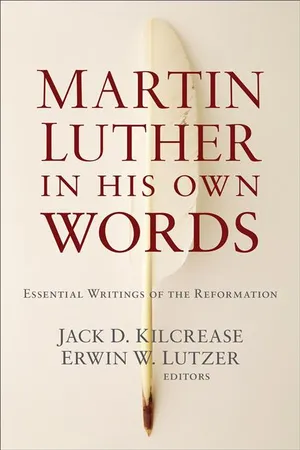 Martin Luther in His Own Words